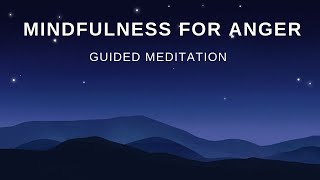 Mindfulness for Anger Guided Meditation [upl. by Epotimet]