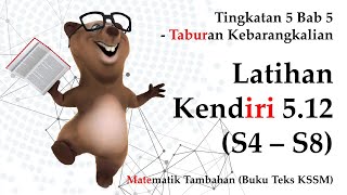 Matematik Tambahan Tingkatan 5 KSSM Bab 5  Latihan Kendiri 512 S4  S8  Taburan Kebarangkalian [upl. by Alyl21]