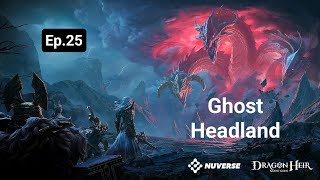 Ghost Headland DragonHeir Ep25 [upl. by Fiske]