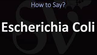 How to Pronounce Escherichia Coli CORRECTLY [upl. by Jareen899]