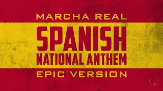 Spanish National Anthem  Marcha Real  Epic Version [upl. by Quiteri]