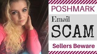 Poshmark Email Scam  How to Avoid Getting Scammed on Poshmark [upl. by Resaec]