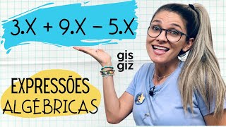 EXPRESSÕES ALGÉBRICAS  REDUÇÃO DE TERMOS SEMELHANTES  \Prof Gis [upl. by Nnaik]