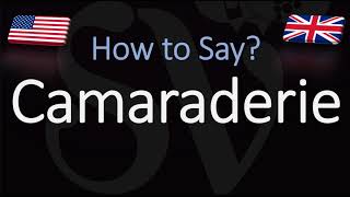 How to Pronounce Camaraderie CORRECTLY [upl. by Aon]