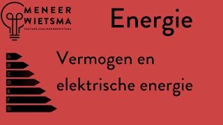 OUDE VERSIE Natuurkunde uitleg Energie 3 Vermogen en Elektrische Energie [upl. by Ettevey320]