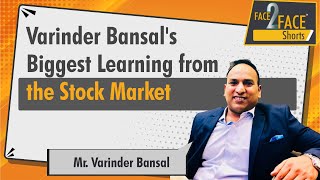 Varinder Bansals biggest learning from the stock market  Face2FaceShorts [upl. by Eleonora]