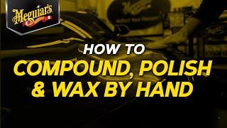 How to Apply Compound Polish amp Wax by Hand – Quik Tips [upl. by Levram]