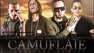 Camuflaje Remix  Alexis y Fido Feat Arcangel y De La Ghetto [upl. by Elokyn]