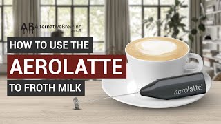 How To Use the AeroLatte To Froth Milk [upl. by Dawson]