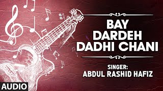 Official  Bay Dardeh Dadhi Chani Full HD Song  TSeries Kashmiri Music  Abdul Rashid Hafiz [upl. by Airbas]