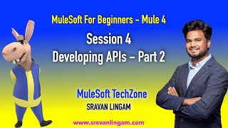 Session 4  Developing APIs Part II  Anypoint Studio  MuleSoft For Absolute Beginners [upl. by Sapowith]