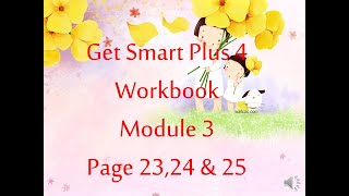 English Year 4 Get Smart Plus 4 Workbook Module 3 Page 2324 and 25 [upl. by Shamrao]