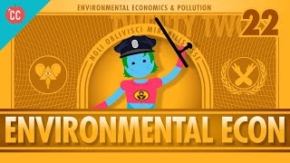 Environmental Econ Crash Course Economics 22 [upl. by Greer]