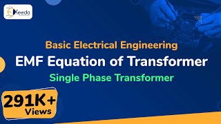 EMF Equation of Transformer  Single Phase Transformer  Basic Electrical Engineering [upl. by Nazay]