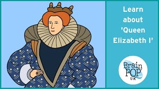 BrainPOP UK  Queen Elizabeth I [upl. by Anilrac]