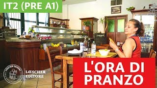 Italiano per stranieri  Lora di pranzo PRE A1 [upl. by Elime]