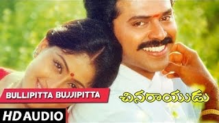 Bullipitta Bujjipitta Full Song  Chinna Rayudu  Venkatesh Vijayashanthi Ilayaraja [upl. by Jaan]