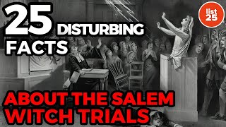 25 DISTURBING Facts About The Salem Witch Trials [upl. by Ailee]