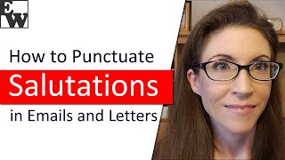 How to Punctuate Salutations in Emails and Letters [upl. by Rafaelia778]