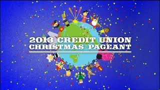 2013 Credit Union Christmas Pageant [upl. by Nomar]