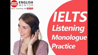 IELTS Listening Monologue Practice [upl. by Aneerol]