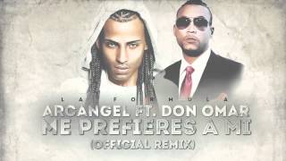 Arcangel  Me Prefieres A Mi ft Don Omar Remix Official Audio [upl. by Nana]