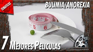 Peliculas sobre ANOREXIA y BULIMIA [upl. by Moonier]