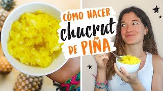 Cómo hacer CHUCRUT con PIÑA COL y JENGIBRE [upl. by Auqinihs]