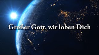 1  Großer Gott wir loben Dich [upl. by Nele]