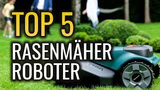 Die 5 BESTEN Rasenmäher Roboter im Vergleich Test 2018 deutsch  Mähroboter stiftung warentest [upl. by Odnaloy761]