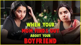 When Your Mom Finds out About Your Boyfriend  MostlySane [upl. by Huoh]