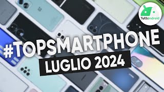 MIGLIORI Smartphone LUGLIO 2024 tutte le fasce di prezzo  TopSmartphone [upl. by Surtimed]