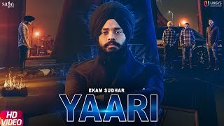 Yaari Official Video  Ekam Sudhar  R Nait  Snappy  Latest Punjabi Songs 2019 [upl. by Jeana]