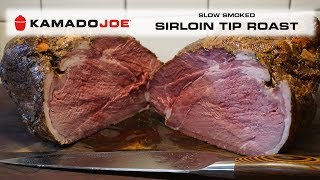 Kamado Joe Slow Smoked Sirloin Tip Roast [upl. by Artekal]