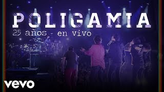 Poligamia  Poligamia 25 Años En Vivo [upl. by Goodden129]