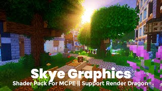 SKYE GRAPHICS Shader  Best Shader MCPE 119  Support Render Dragon [upl. by Iraj682]