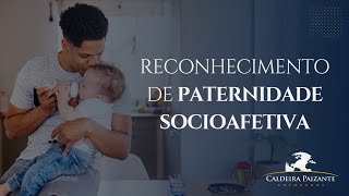 Reconhecimento de Paternidade Socioafetiva [upl. by Milena]