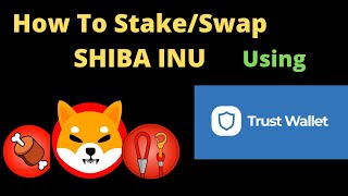 How to Stake SHIBA INU on Shibaswap using Trust wallet Money HQ [upl. by Housum973]