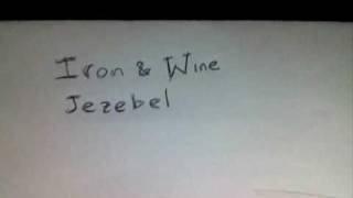 Iron amp Wine  Jezebel [upl. by Kral]