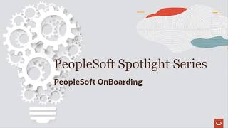 PeopleSoft Spotlight Series PeopleSoft OnBoarding [upl. by Eenahc]