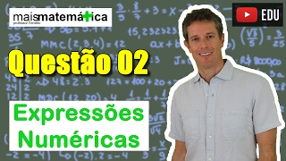 Questão 2  Expressões Numéricas [upl. by Jamesy]