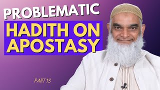 Problematic Hadith about Apostasy  Part 13  Dr Shabir Ally [upl. by Vladimar]