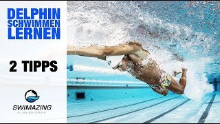 Delphinschwimmen lernen 2 simple Techniktipps  SWIMAZING UNIVERSITY [upl. by Ahsieat258]