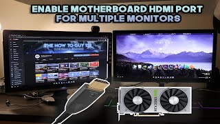 How To Enable Motherboard HDMI Port for Multiple Monitors  Use Graphics Card amp Integrated Graphics [upl. by Atinet]