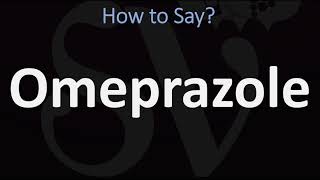 How to Pronounce Omeprazole CORRECTLY [upl. by Saxena224]