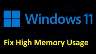 How To Fix High MemoryRAM Usage In Windows 11 [upl. by Tnaryb196]