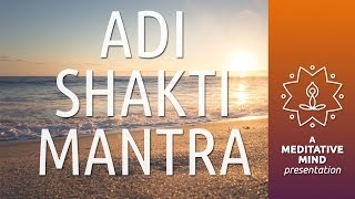 Powerful Mantra for Meditation  Adi Shakti Mantra  Meditation Mantra Chanting [upl. by Rodman301]