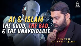 AI amp Islam Future Implications  Isha Khatira  Shaykh Dr Yasir Qadhi [upl. by Kalikow886]