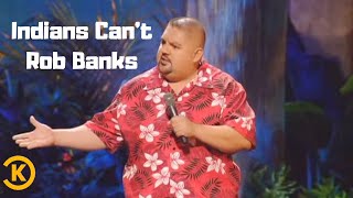 Gabriel Iglesias  Indians cant rob bank [upl. by Ylrebma526]