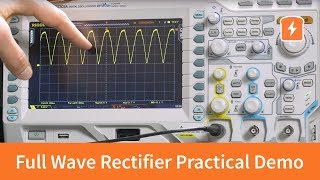 Full Wave Rectifier  Practical Demonstration  Basic Electronics [upl. by Ayita]